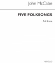 John McCabe, Five Folksongs (Score Only) High Voice French Horn Piano Accompaniment Partitur
