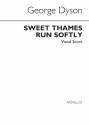 George Dyson, Sweet Thames Run Softly Baritone Voice, SATB and Orchestra Stimme