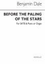 Benjamin Dale, Before The Paling Of The Stars Vocal Score SATB and Piano or Organ Partitur