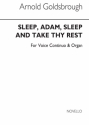 Sleep, Adam, Sleep, and Take Thy Rest for voice, organ and Bc score