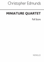 Christopher Edmunds, Miniature Quartet Score  Partitur