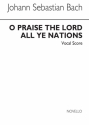 Johann Sebastian Bach, O Praise The Lord (Lobet Den Herrn) Motet No 6 SATB and Organ Buch