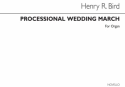 Henry Bird, Processional Wedding March Orgel Buch