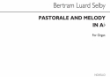 Bertram Luard-Selby, Pastorale And Melody In A Flat Orgel Buch