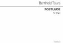 Berthold Tours, Postlude For Organ Orgel Buch
