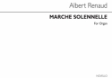 Albert Renaud, Marche Solonnelle For Organ. Orgel Buch