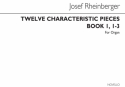 Josef Rheinberger, Twelve Characteristic Pieces Book 1 Nos.1-3 Op156 Orgel Buch