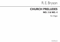 R. Ernest Bryson, Church Preludes Nos.3&4 Organ Orgel Buch