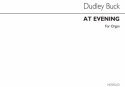 Dudley Buck, At Evening- Idylle Op.52 Orgel Buch