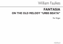 William Faulkes, Fantasia On The Old Melody 'Urbs Beata' Op112 Orgel Buch