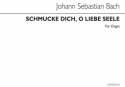 Johann Sebastian Bach, Schmucke Dich O Liebe Seele (Choral Prelude) Orgel Buch