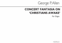 George Parker Allen, Concert Fantasia Christians Awake Orgel Buch