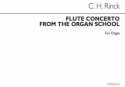 Johann Christian Heinrich Rinck, Flute Concerto From The Organ School  Orgel Buch