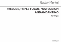Gustav Merkel, Prelude, Triple Fugue, Postludium And Andantino Orgel Buch