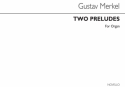 Gustav Merkel, Two Preludes For Organ Orgel Buch