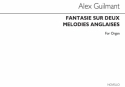 Alexandre Guilmant, Fantaisie Sur Deux Melodies Anglaises Orgel Buch