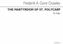 F.A. Gore Ouseley, Martyrdom Of St. Polycarp Orgel Buch