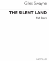 Giles Swayne, The Silent Land (Full Score) SATB and Cello Partitur