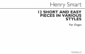 Henry Smart, 12 Short And Easy Pieces In Various Styles Orgel Buch