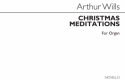 Arthur Wills, Christmas Meditations Orgel Buch