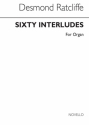 Desmond Ratcliffe, Sixty Interludes For Organ Orgel Buch