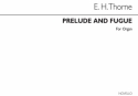 Edward H. Thorne, Prelude And Fugue Organ Orgel Buch