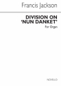 Francis Jackson, Division On 'Nun Danket' Organ Orgel Buch