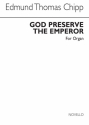 Edmund T. Chipp, God Preserve The Emperor Op.2 Orgel Buch