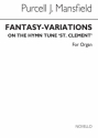 Purcell J. Mansfield, Fantasy Variations On 'St Clement' Orgel Buch