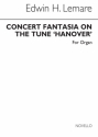 Edwin Lemare, Concert Fantasia To Tune 'Hanover' Orgel Buch
