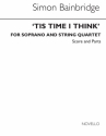 Simon Bainbridge, Tis Time I Think Soprano String Quartet Buch