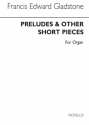 Gladstone, Preludes And Short Pieces Book 1 Orgel Buch