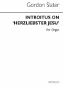 Gordon Slater, Introitus On 'Herzliebster Jesu' Orgel Buch