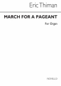 Eric Thiman, March For A Pageant Organ Orgel Buch