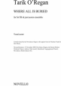 Tarik O'Regan, Where All Is Buried SATB Percussion Stimme