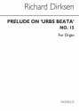 Richard Wayne Dirksen, Prelude On 'Urbs Beata' Organ Orgel Buch