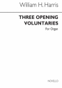 Sir William Henry Harris, Three Opening Voluntaries for Orgel Buch