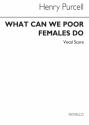Henry Purcell, What Can We Poor Females Do 2-Part Choir Chorpartitur