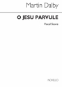 Martin Dalby, O Jesu Parvule for SATB Chorus SATB Chorpartitur