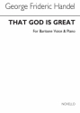 Georg Friedrich Hndel, Handel That God Is Great Baritone And Piano Baritone Voice and Piano Buch
