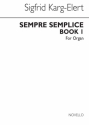Sigfrid Karg-Elert, Sempre Semplice Book 1 Orgel Buch