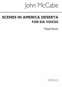 John McCabe, Scenes In America Deserta Men's Voices[Sextet] Chorpartitur