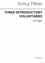Arthur Milner, Three Introductory Voluntaries for Organ Orgel Buch