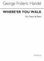 Georg Friedrich Hndel, Where'er You Walk Tenor Voice and Piano Buch