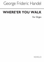 Georg Friedrich Hndel, Where'er You Walk Orgel Buch