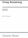 Craig Armstrong: Red For 16 Voices (In Four Movements) Soprano (Quartet), Mezzo-Soprano (Duet), Countertenor (Duet), Tenor (Q Vocal Score