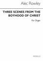 Three Scenes From The Boyhood Of Christ Orgel Buch