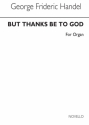 Georg Friedrich Hndel, But Thanks Be To God (Messiah) Organ Orgel Buch