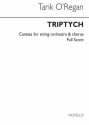 Tarik O'Regan, Triptych Soprano SATB String Orchestra Studienpartitur