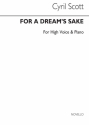 Cyril Scott, For A Dream's Sake-high Voice/Piano (Key-c) High Voice and Piano Buch